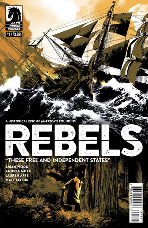 Rebels: These Free and Independent States 1-8 Complete Set