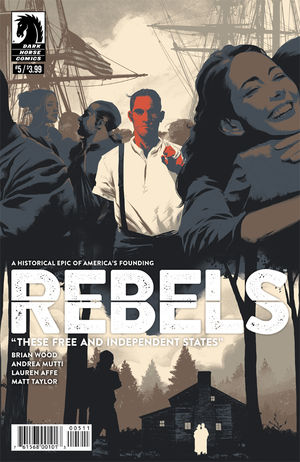 Rebels: These Free and Independent States 1-8 Complete Set