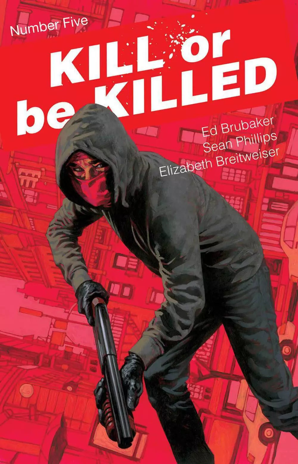 Kill Or Be Killed #5 (Mature)