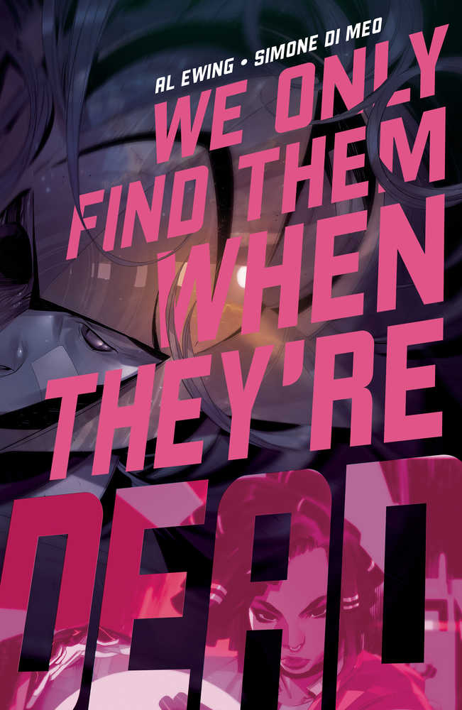 We Only Find Them When Theyre Dead #2 Cover A Main